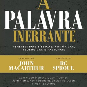 A Palavra inerrante (John MacArthur)