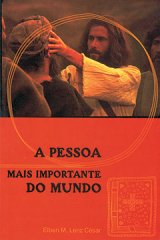 A pessoa mais importante do mundo (Elben M. Lenz César)