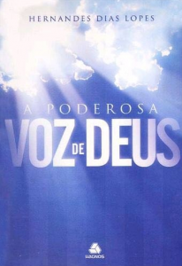 A Poderosa Voz de Deus (Hernandes Dias Lopes)