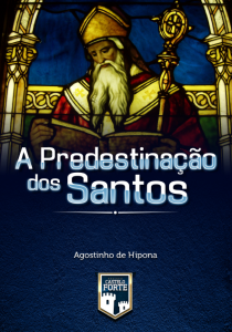 A predestinação dos santos (Agostinho de Hipona)