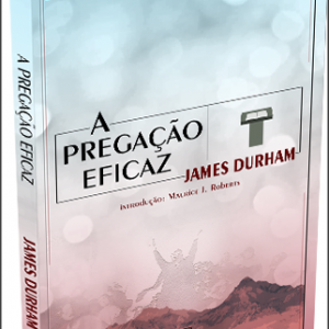 A pregação eficaz (James Durham)