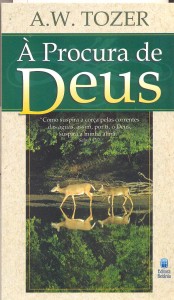 À procura de Deus (A. W. Tozer)