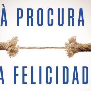 À procura da felicidade (Ismael Sobrinho)