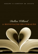 A renovação do coração (Dallas Willard)