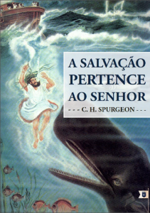 A salvação pertence ao Senhor (Charles H. Spurgeon)