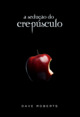 A sedução do crepúsculo (Dave Roberts)