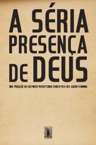 A séria presença de Deus (Aaron Flemming)