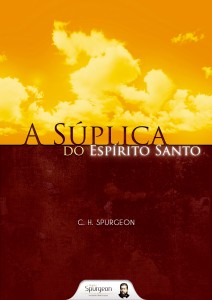 A súplica do Espírito Santo (Charles H. Spurgeon)