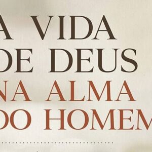 A vida de Deus na alma do homem (Henry Scougal)