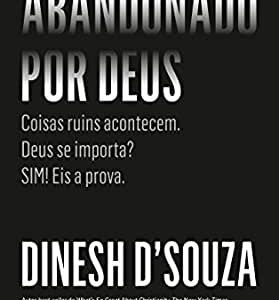 Abandonado por Deus (Dinesh D’Souza)