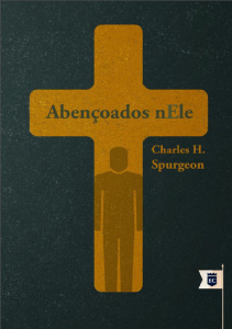 Abençoados nEle (Charles Haddon Spurgeon)