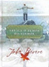 Abrace o temor do Senhor (John Bevere)