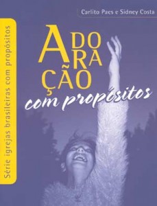 Adoração com Propósitos (Carlito Paes – Sidney Costa)