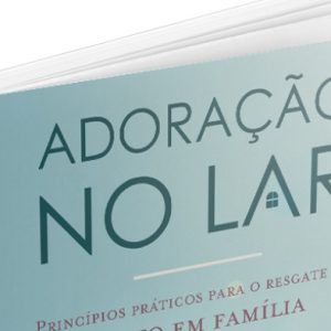 Adoração no lar (Donald S. Whitney)