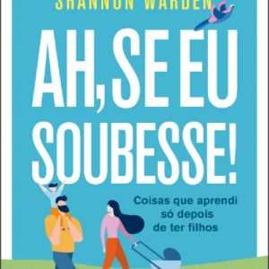 Ah, se eu soubesse! (Gary Chapman – Shannon Warden)