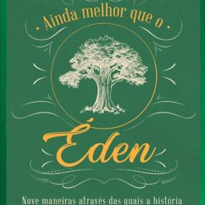 Ainda melhor que o Éden (Nancy Guthrie)