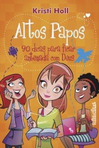 Altos Papos (Kristi Holl)