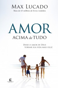 Amor Acima de Tudo (Max Lucado)