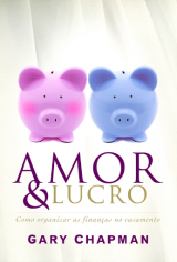 Amor e lucro (Gary Chapman)