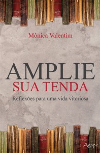 Amplie sua tenda (Mônica Valentim)