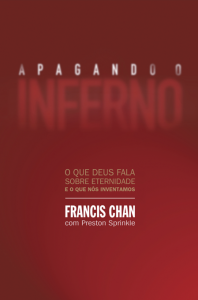 Apagando o inferno (Francis Chan – Preston Sprinkle)