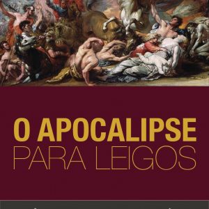 O Apocalipse para leigos – Kenneth L. Gentry Jr.