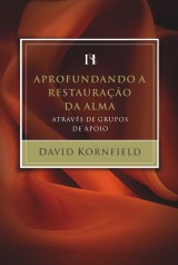 Aprofundando a restauração da alma através de grupos de apoio (David Kornfield)