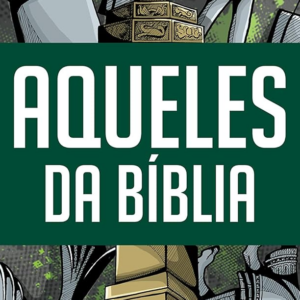 Aqueles da Bíblia (André Daniel Reinke)