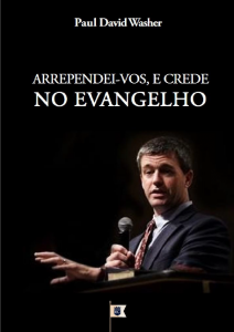 Arrependei-vos, e crede no Evangelho (Paul Washer)