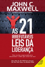 As 21 irrefutáveis leis da liderança (John C. Maxwell)