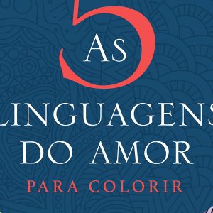 As 5 linguagens do amor – Para colorir