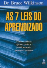 As Sete Leis do Aprendizado (Bruce Wilkinson)