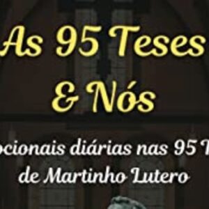 As 95 Teses e nós (André Bispo)