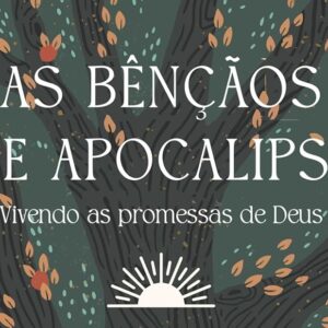 As bênçãos de Apocalipse (Nancy Guthrie)