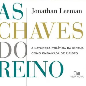 As chaves do Reino (Jonathan Leeman)