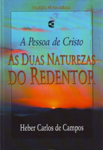 As duas naturezas do Redentor (Heber Carlos de Campos)