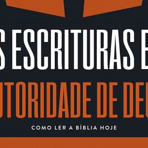 As escrituras e a autoridade de Deus (N.T. Wright)