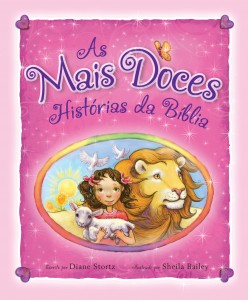 As mais doces histórias da Bíblia (Diane Stortz)