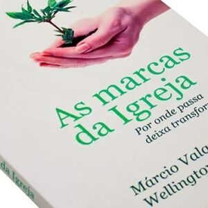 As marcas da igreja (Márcio Valadão – Wellington Buchacra)