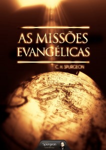 As missões evangélicas (Charles Haddon Spurgeon)