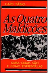 As Quatro Maldições (Caio Fábio)