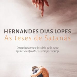 As teses de Satanás (Hernandes Dias Lopes)