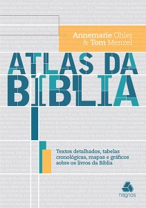 Atlas da Bíblia (Annemarie Ohler – Tom Menzel)