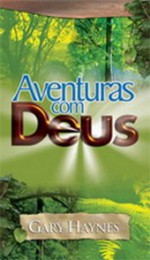 Aventuras com Deus (Gary Haynes)