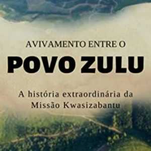 Avivamento entre o povo zulu (Erlo Stegen)