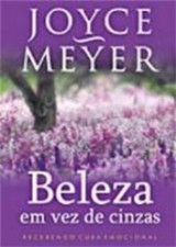 Beleza Em Vez de Cinzas (Joyce Meyer)