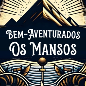 Bem-aventurados os mansos (Thomas Watson)