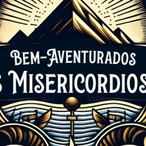 Bem-aventurados os misericordiosos (Thomas Watson)