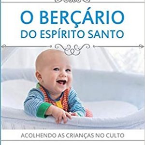 O berçário do Espírito Santo (Daniel Hyde)