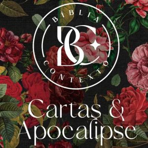 Bíblia contexto – Cartas e Apocalipse